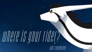 WHERE IS YOUR RIDER // OC MAP || Part 17