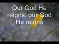 Our God He Reigns - Newday 07 (With Lyrics)