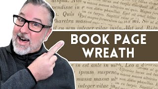 Book Page Wreath - Upcycled Materials for Wreath Making - #wreath @DavesWreaths