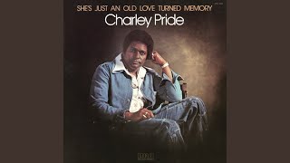 Vignette de la vidéo "Charley Pride - She's Just an Old Love Turned Memory"