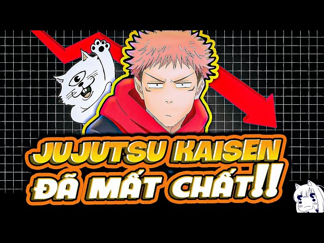 JUJUTSU KAISEN KHÔNG CÒN HẤP DẪN TÔI NỮA? | JUJUTSU KAISEN class=