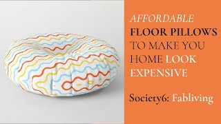 Society6: AFFORDABLE FLOOR PILLOWS TO MAKE YOU HOME LOOK EXPENSIVE by fabliving