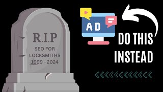 SEO FOR LOCKSMITHS IS DEAD IN 2024