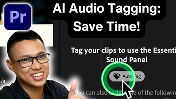 Unlock Audio Tagging in Premiere Pro 2024 Streamline Your Editing Workflow with AI!