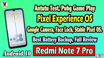 Pixel Experience OS Official Android 10 Custom ROM for Redmi Note 7 Pro | Google Camera, Face Lock |