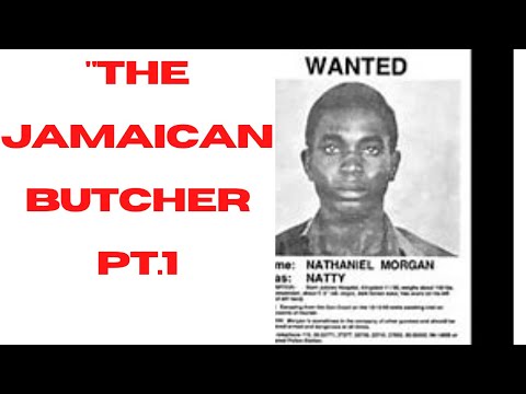 THE JAMAICAN BUTCHER, THE UNTOLD STORIES OF NATTY MORGAN PT 1 
