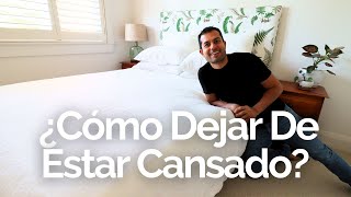 Cómo DEJAR De Estar CANSADO Todo El Tiempo?