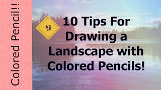 10 Tips For Drawing Water Landscapes In Colored Pencil