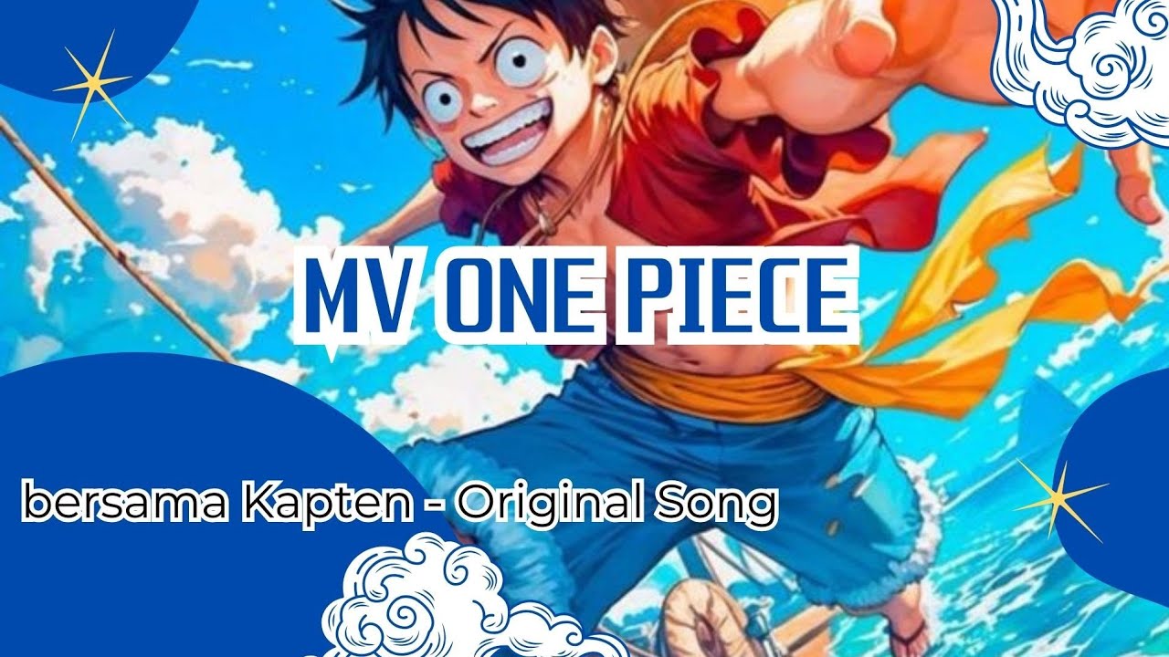 BERSAMA KAPTEN [AMV] ONE PIECE - ORIGINAL SONG