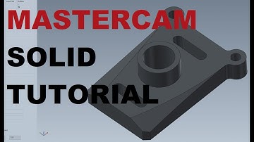 MasterCAM Solid Model and Program Pt1