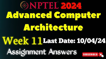 NPTEL Advanced Computer Architecture Week 11 Assignment Answers