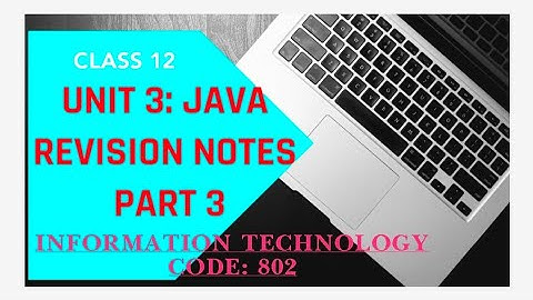 REVISION NOTES II UNIT 3 II JAVA II PART 3 II IT(802)