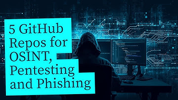 Top 5 GitHub Repos for Hackers, OSINT & Phishing 💻🔍