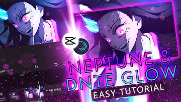 NEPTUNE/DNTE GLOW/ADVANCED NEPTUNE GLOW EFFECT LIKE AFTER EFFECTS | CAPCUT/ALIGHT MOTION TUTORIAL #2