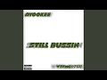 Still Bussin