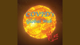 Covid&#39;s Global Web