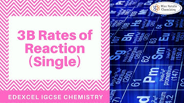 3B Rates of Reaction (Single) - Edexcel IGCSE Chemistry