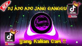 DJ ADO ADO JANG GANGGU X PAK CEPAK CEPAK JEDER VIRAL TIK TOK TERBARU 2021 FULL BASS 🔊||DJ PLANKTON..
