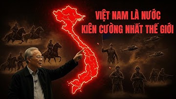 Giáo sư Trung Quốc: Việt Nam là nước duy nhất không khuất phục trước các cường quốc