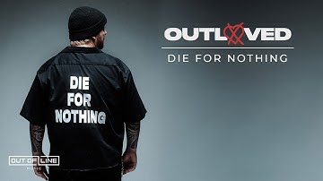 OUTLOVED - DIE FOR NOTHING (Official Music Video)