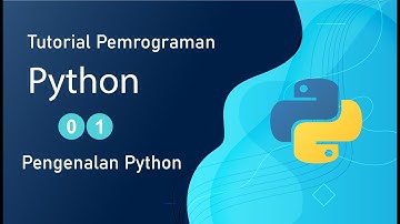 Tutorial Dasar Python #01 - Pengenalan Python