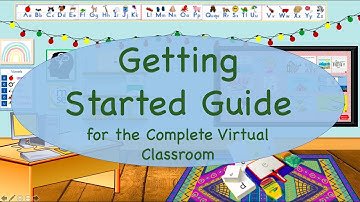 Getting Started with the Complete Virtual Classroom