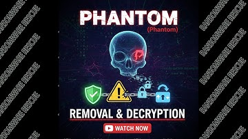 || SOLVED ✅🔘|| Phantom (.Phantom) ransomware virus - removal and decryption