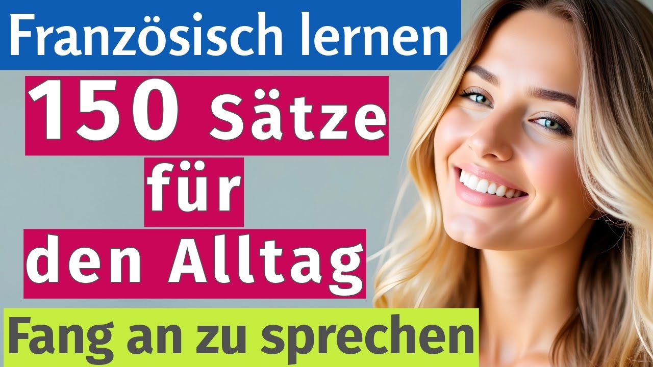 Französisch für Anfänger 🇫🇷 | Über 150 wichtige Alltagssätze