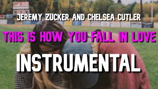 Jeremy Zucker & Chelsea Cutler - this is how you fall in love (instrumental)