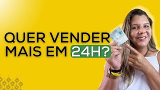 Dobre suas vendas em 24 horas usando esse roteiro