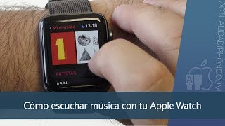 Cómo escuchar música con el Apple Watch