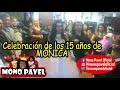 Celebración de los 15 años de MÓNICA (Hija de Mono Pavel)