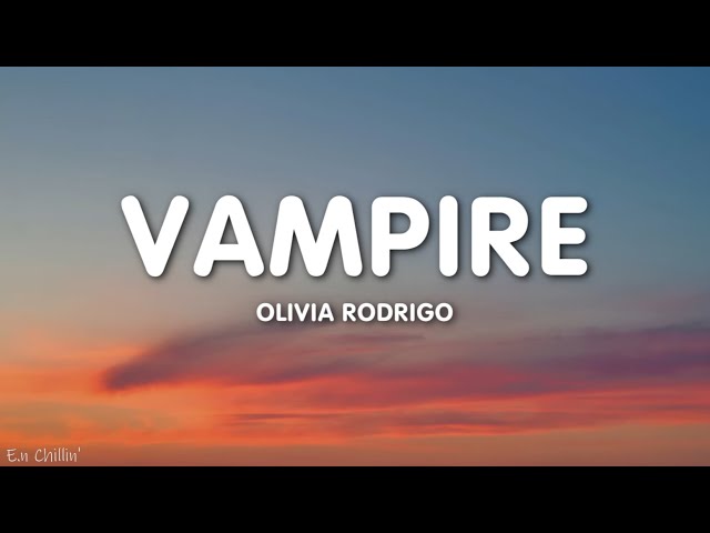 Olivia Rodrigo - Vampire (Lyrics) class=