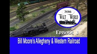 WaltWorld Episode 1 (2016) Bill Moore's Layout Tour