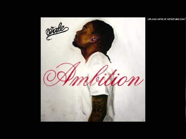 Wale {AMBITION}- Focused ft Kid Cudi class=