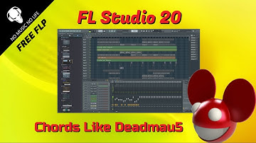 FL  Studio 20 - TUTORIAL - Chords Like Deadmou5 - Free FLP