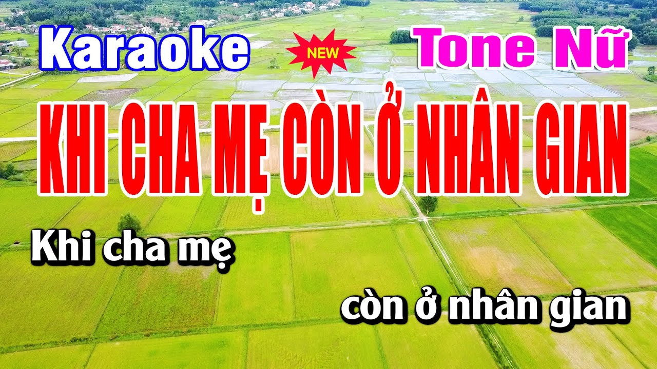 Karaoke Khi Cha Mẹ Còn Ở Nhân Gian Tone Nữ | Duy Sơn New