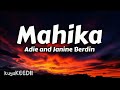 Adie ft. Janine Berdin MAHIKA (lyrics)