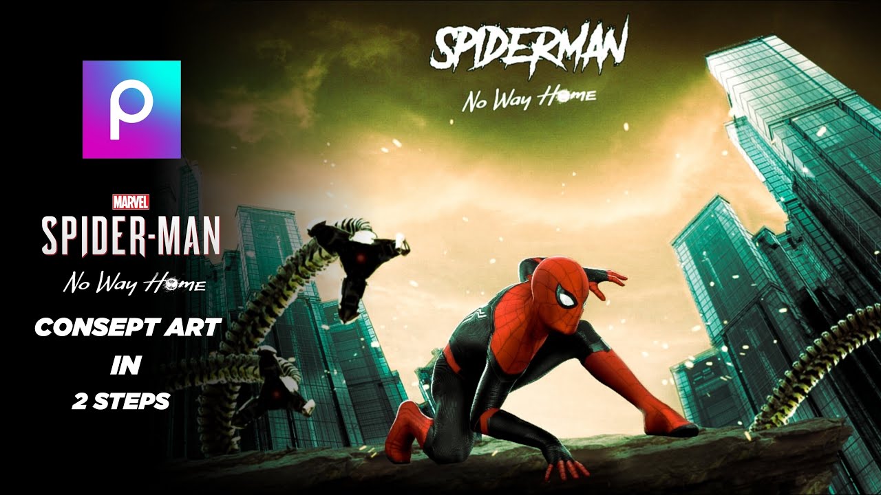 Spiderman No Way to Home Consept Art || PicArt Manipulation ||