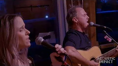 Danny's Song - Rick & Jenna Huff The Acoustic Impact