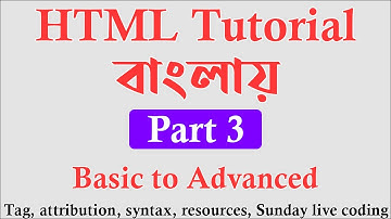 HTML Part 3 | Basic Font size, color, style attributions | Bangla Tutorial