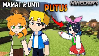 MAMAT DAN UNTI PUTUS - ANIMASI MINECRAFT