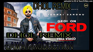 Gedi On Ford Jugraj Sandhu Dhol Remix Ft Dj Lahoria Production New Punjabi Song Remix 2022