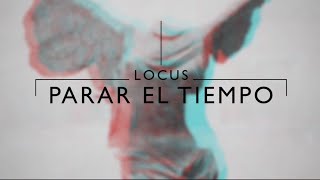 LOCUS - Parar El Tiempo (Versión sinfónica. Prod. SODE) CAMINA CONMIGO