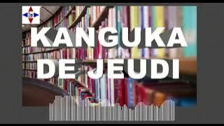 KANGUKA DE JEUDI LE 16/05/2024 PAR CHRIS NDIKUMANA #SOYEZ BÉNIS ET ÉDIFIÉ.