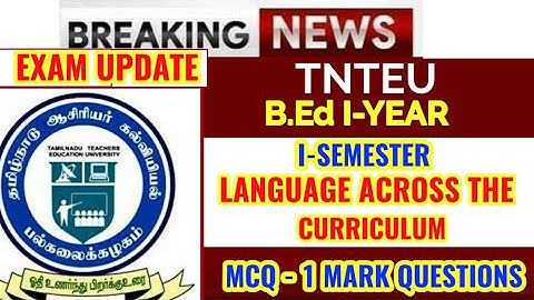 B.Ed I-SEMESTER: MCQ LANGUAGE ACROSS THE CURRICULUM  1-MARK QUESTIONS