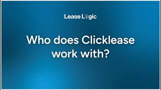 Who does Clicklease work with? | Clicklease Expert Series