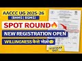 AYUSH UG Physical Spot Round 2025-26🔥| Schedule Out |New Registration Open | Willingness कैसे भेजें?