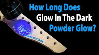 How Long Does Glow In The Dark Powder Glow?