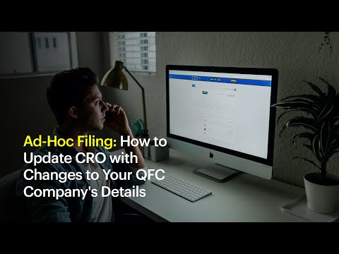 Ad-Hoc Filing: How to Update CRO with Changes to Your QFC Company's Details